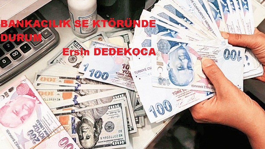 BANKACILIK SETTÖRONDE SON DURUM